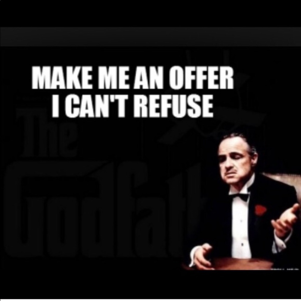 Make me an offer.